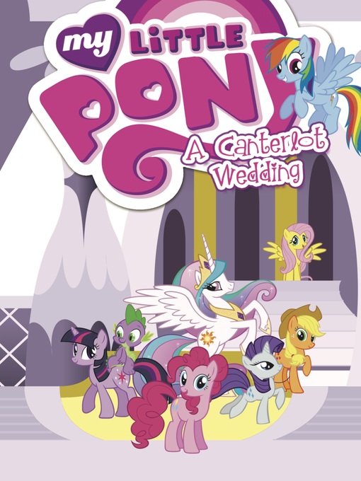 Title details for My Little Pony: A Canterlot Wedding by Various - Wait list